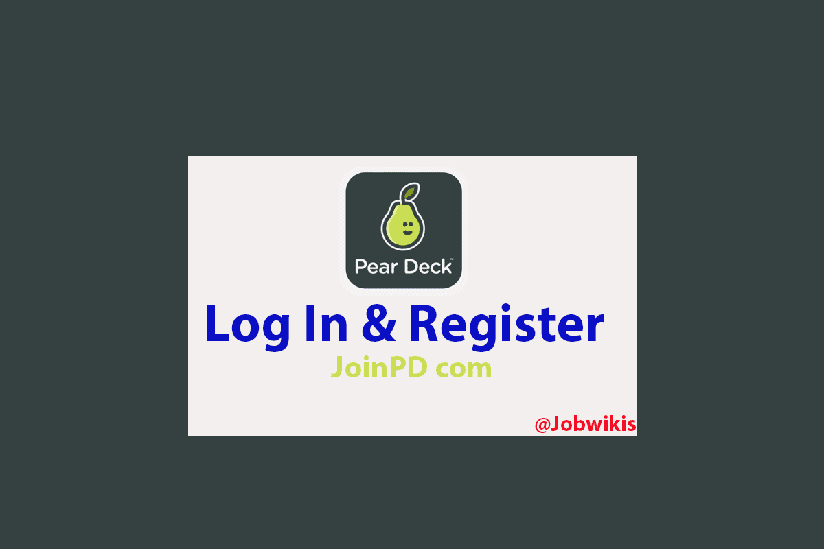 JoinPD com Peardeck Login Guide Details 2022, joinpd com code, peardeck join, pear deck, joinpd com hack, join nearpod, peardeck com sign up, what is peardeck, pear deck for android
