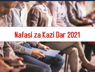 Job opportunities in dar es salaam 2021 nafasi za kazi dar 2021,nafasi za kazi dar es salaam, jobs in dar es salaam 2021