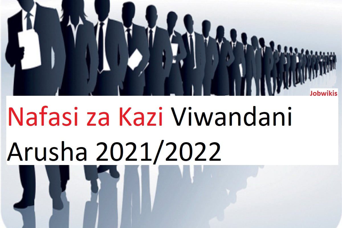 Nafasi za kazi viwandani 2021 Arusha, sales jobs in Arusha,nafasi za internship 2021 Arusha, part time jobs in arusha 2021, hotel jobs in arusha 2021, tourism jobs in Arusha