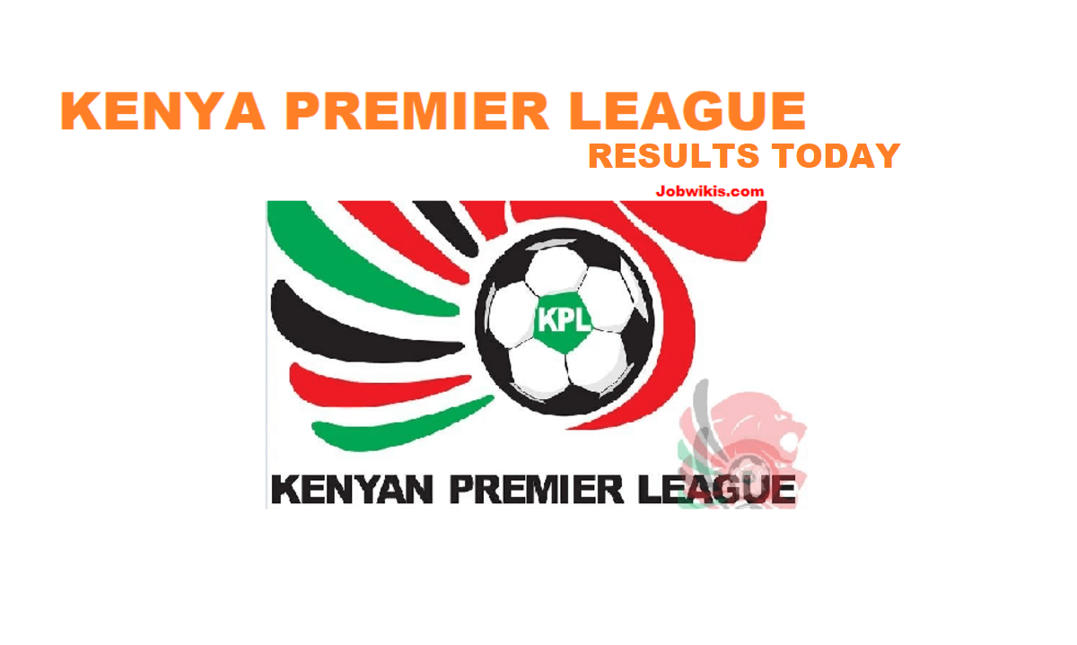 Kenya Premier League Results 2021/22, kenya premier league results today, kpl results today and table, fkf premier league results today, kenya premier league prediction