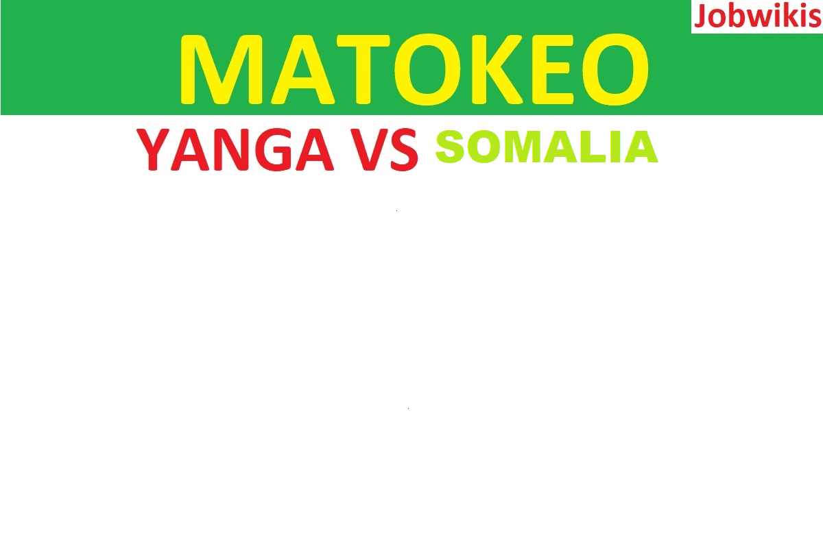 matokeo ya yanga vs somalia leo, magoli ya yanga leo vs Somalia,yanga vs Somalia leo 2022, kikosi cha yanga 2021/2022 leo dhidi ya Somalia