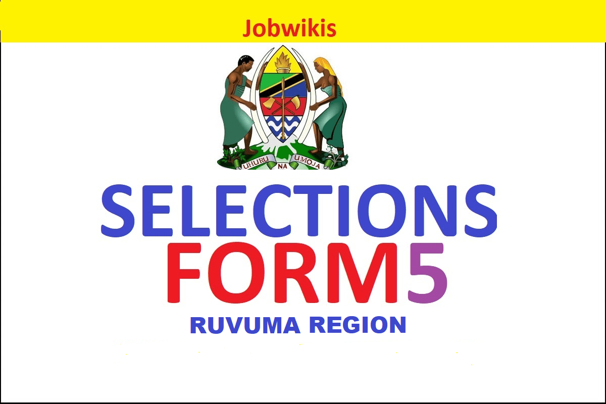 Form five (5) selection 2022 to 2023 Ruvuma Region, Tamisemi selection 2022 Mkoa wa Ruvuma,www.tamisemi.go.tz form five selection Ruvuma region, form five selection 2021 to 2022 Ruvuma