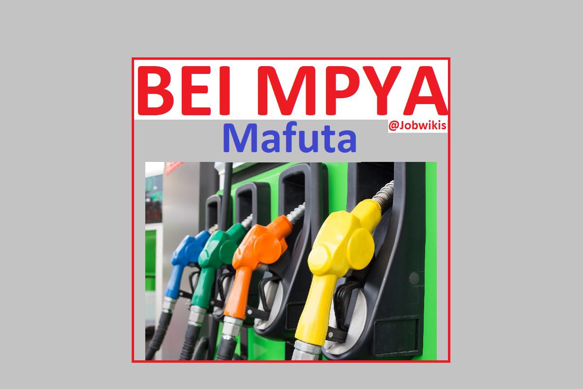 Bei Mpya za Mafuta Tanzania 2022, bei za mafuta tanzania 2022, Petroleum Fuel Prices 2022, petrol price, fuel price in tanzania 2022, ewura price 2022, ewura price 2022 tanzania