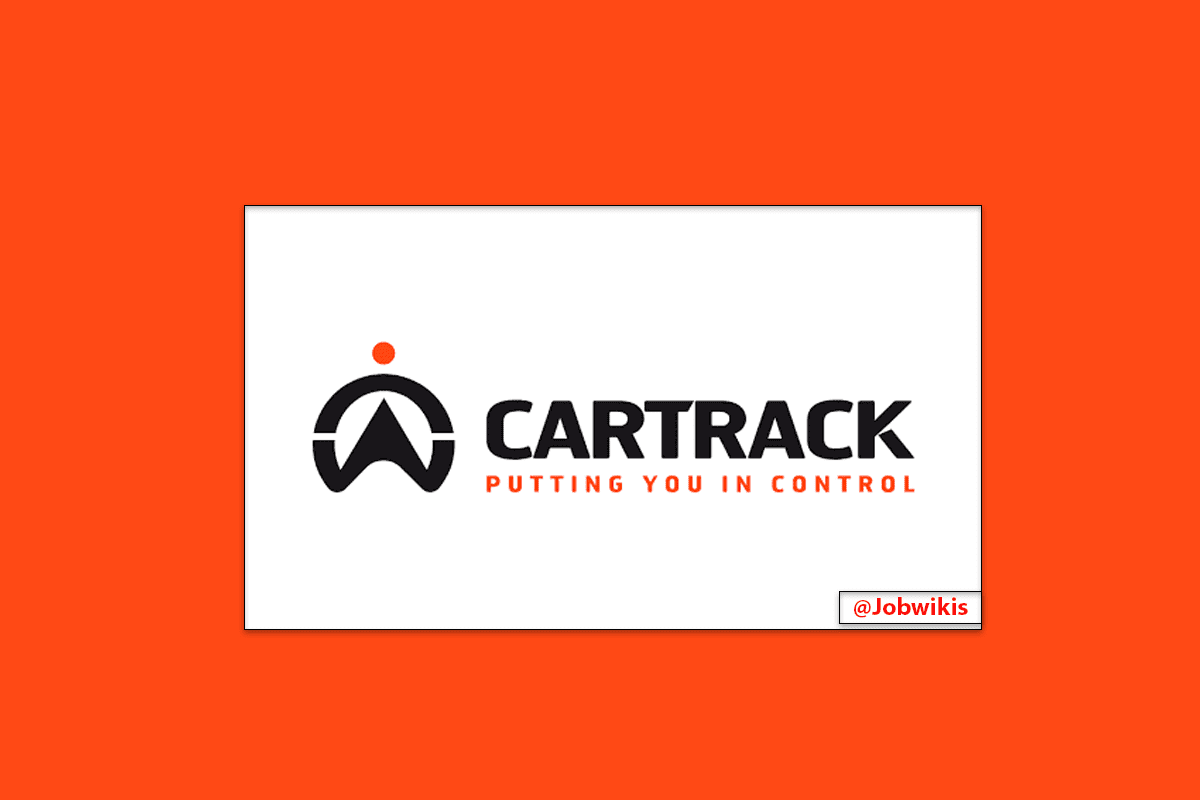 Various Job Vacancies at Cartrack 2022, vacancies at cartrack, Cartrack Vacancies 2022, Cartrack Jobs in Tanzania, Nafasi za kazi Cartrack 2022