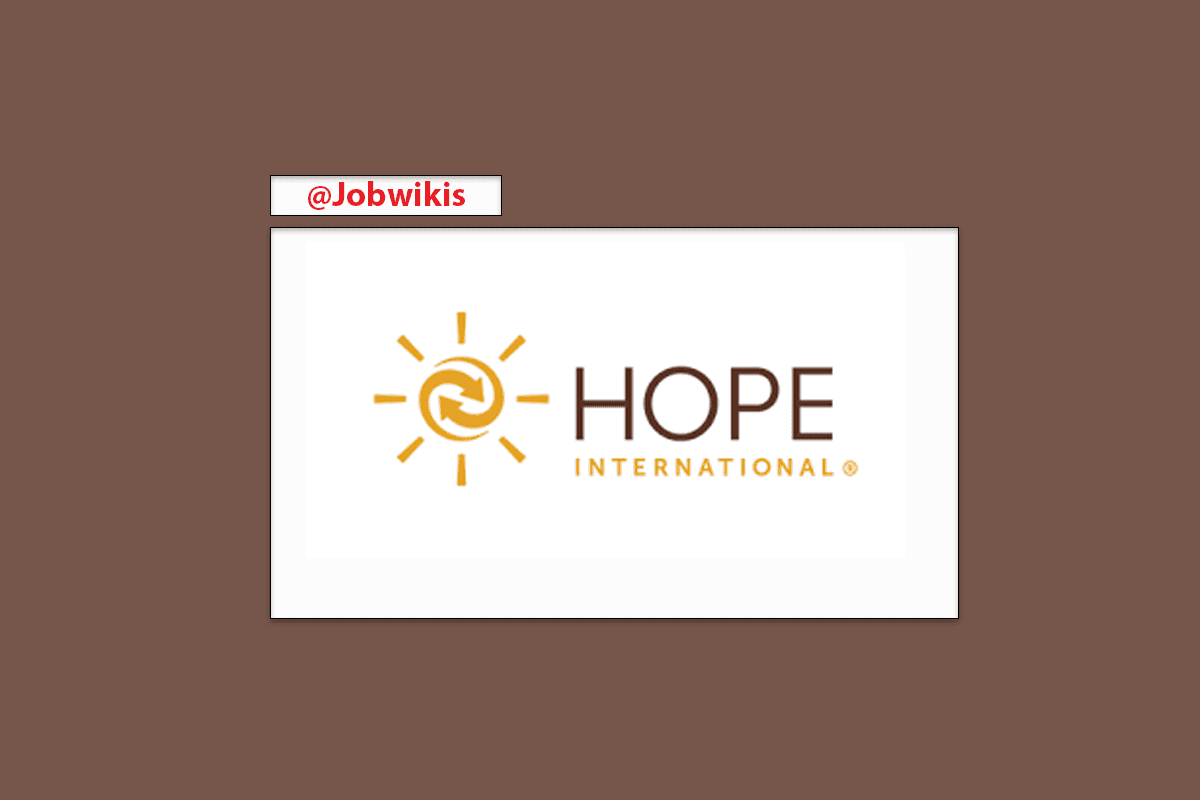 Job Opportunity at HOPE International Tanzania 2022, job opportunities in tanzania 2022, HOPE International Careers, HOPE International Jobs in Tanzania 2022, Nafasi za kazi Hope International Tanzania