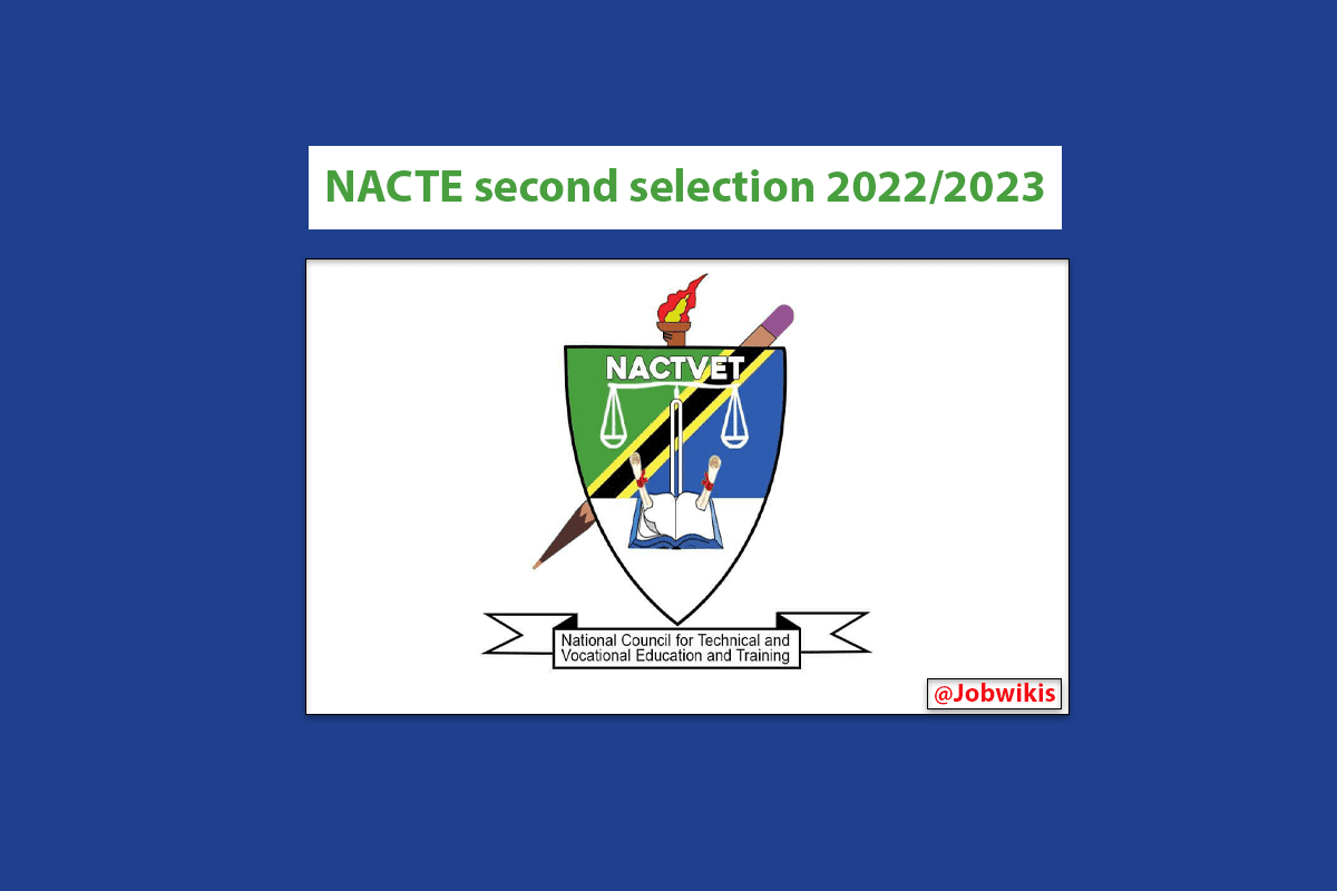 NACTE second selection 2022-2023, nacte selection 20222023, selection za vyuo 20222023, selection results 2022, nacte login, nacte selection for diploma and certificate, how do you confirm nacte selection, www nacte go tz 2022, nacte go tz login password