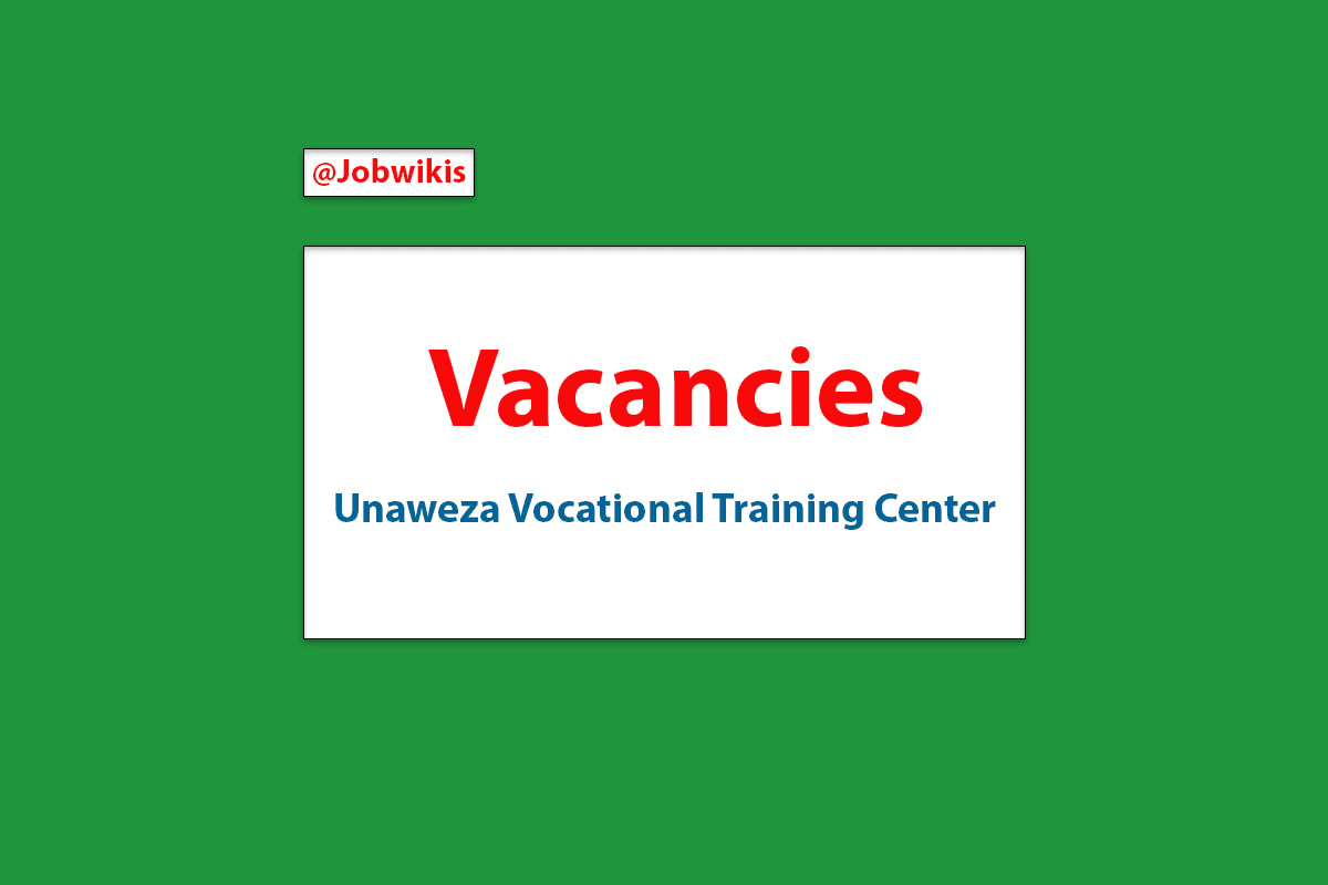 New 8 Jobs Vacancies at Unaweza VTC 2022, nafasi za kazi veta 2022, Unaweza VTC Vacancies, Nafasi za Kazi Arusha