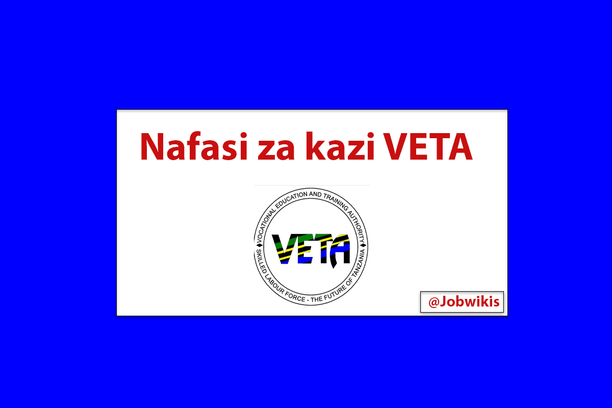 Nafasi za kazi VETA 2022 | Veta Jobs in Tanzania, VETA Vacancies, ajira portal login, veta online application, Job Vacancies at Veta Tanzania