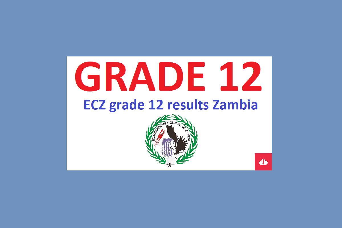 ecz grade 12 results 2022,download grade 12 results 2022,ecz e statement of results 2022 download,grade 12 results 2022 zambia,when are grade 12 results coming out,ecz statement of results,check ecz grade 12 results online,ecz certificate download