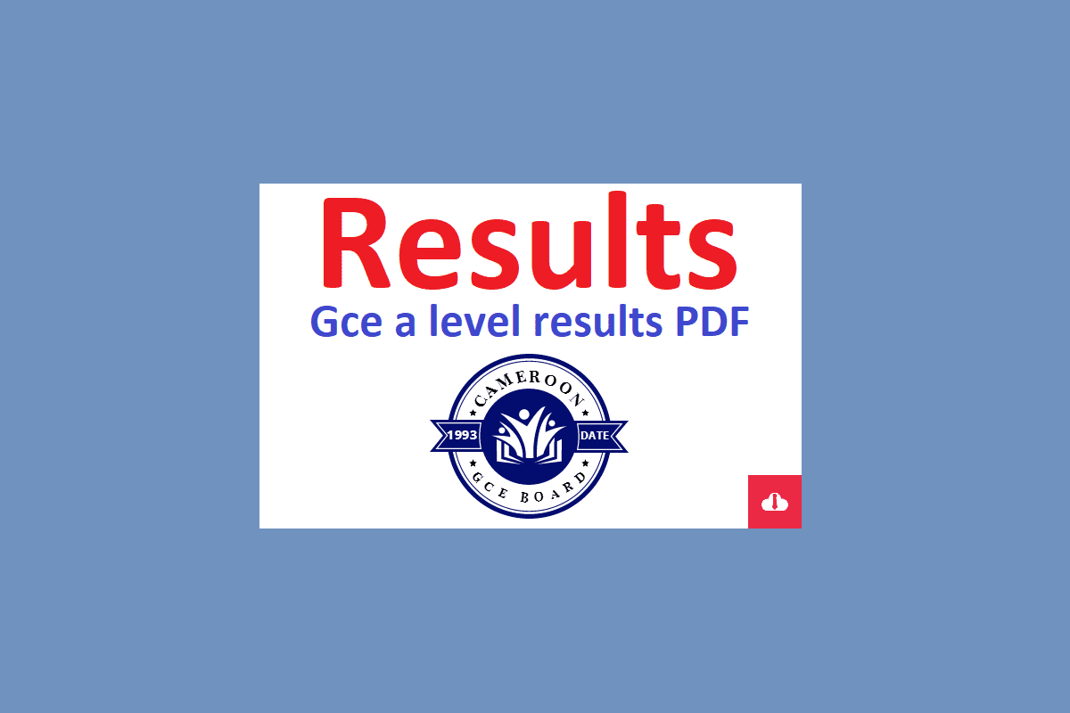 gce a level results 2023,gce results day 2023 A level, GCE Advanced level results 2023,Cameroon GCE Board latest news today, gce results 2023 a level,gce a level 2023,gce results 2023 first series,june 2023 result