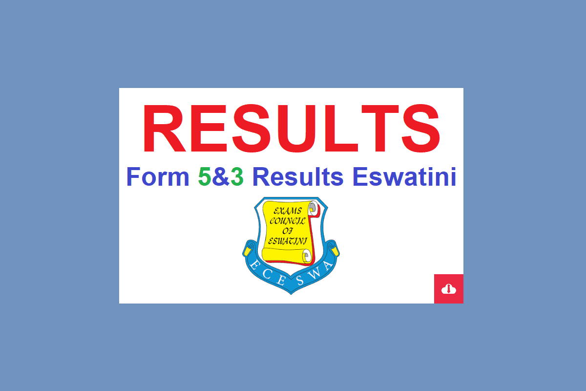 Form 5 Results 2023 Eswatini,Form 3 Results 2023 Eswatini,ECESWA Form 5 Results 2023 Eswatini ,Form 3 Results Eswatini 2023,When are Form 5 results coming out in Eswatini
