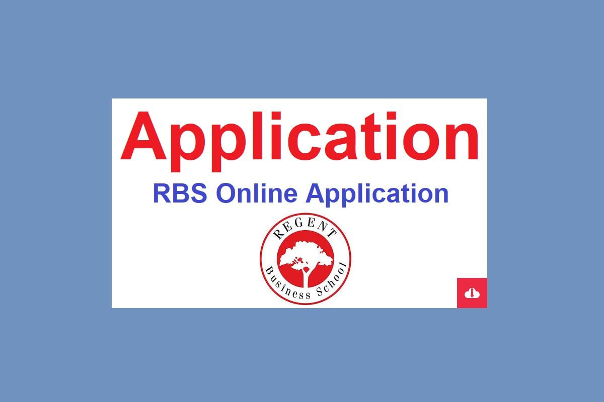 RBS Online Application 2024,Regent Business School Online Application 2024, regent business school registration 2024, How To Apply for Regent Business School, regent business school prospectus 2024,RBS Online Application Status 2024