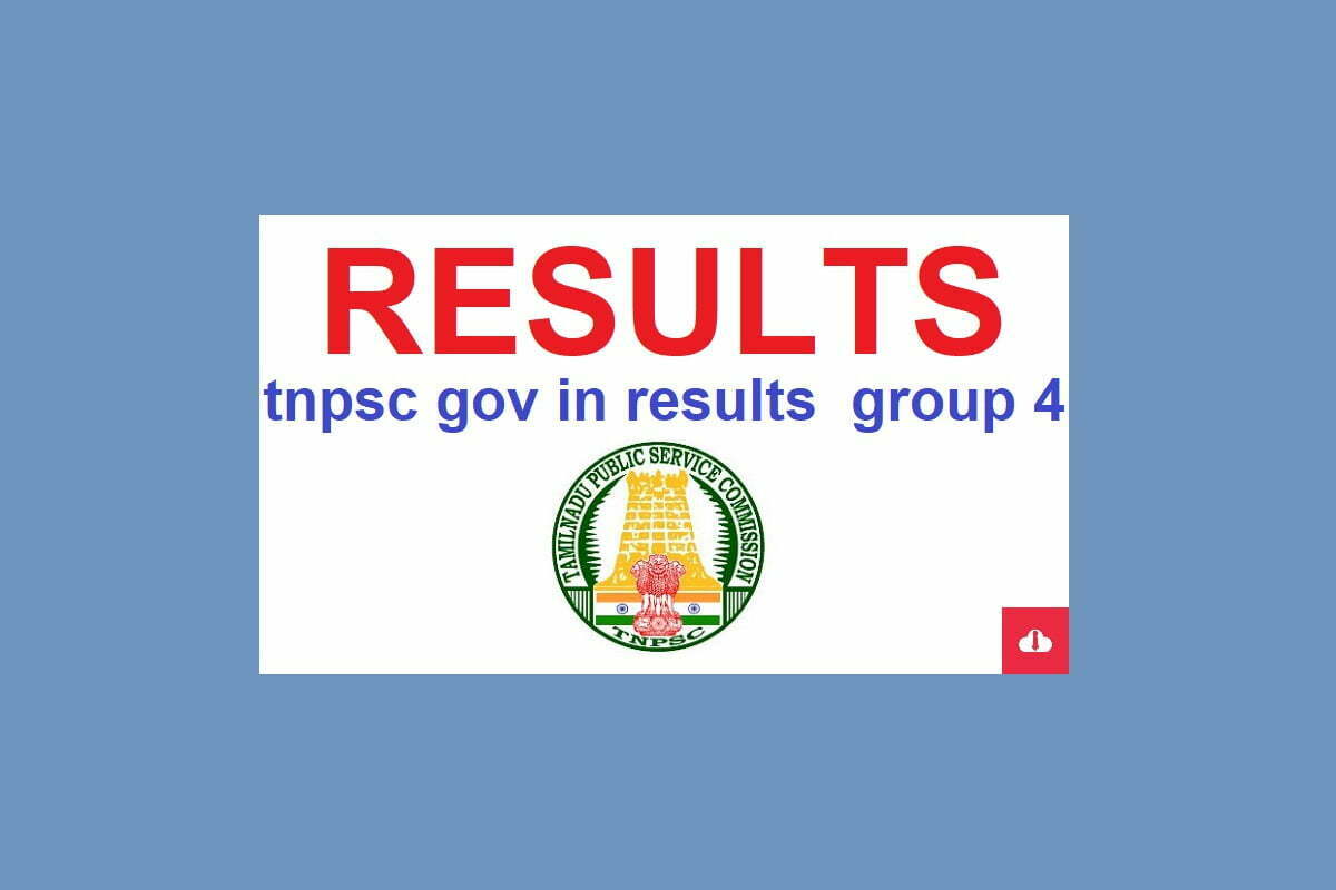 tnpsc gov in results 2023,tnpsc gov in results 2023 group 4,tnpsc gov in group 4 result,www tnpsc gov in latest news,tnpsc gov in results