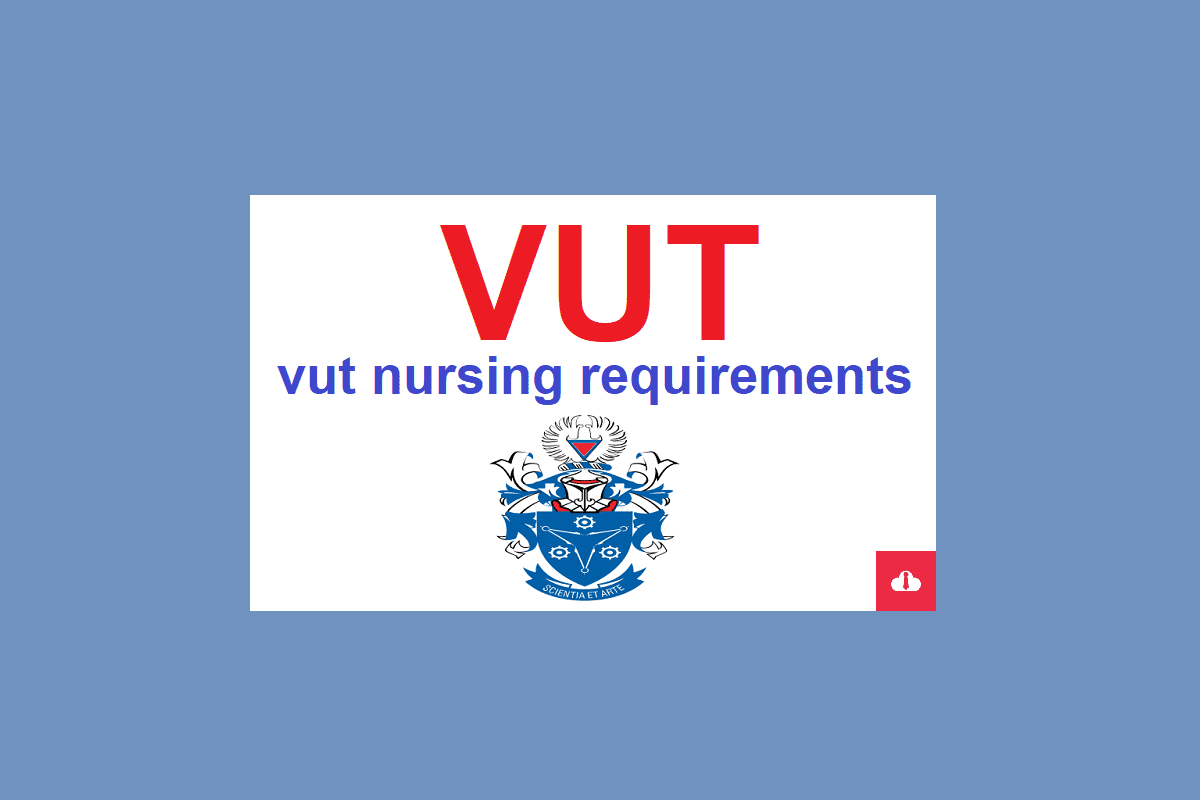 VUT Diploma in Nursing Requirements 2024