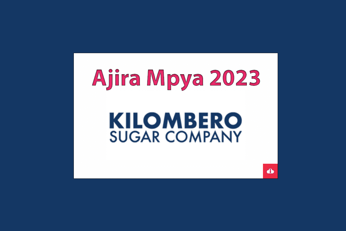 Kilombero Sugar Company Job Vacancies 2023, nafasi za kazi kilombero sugar company, kilombero sugar company contact, kilombero sugar company jobs 2023, kilombero sugar company mission and vision, kilombero sugar company address