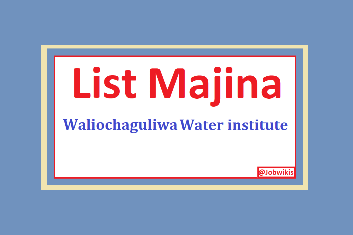 Majina ya Waliochaguliwa Water institute