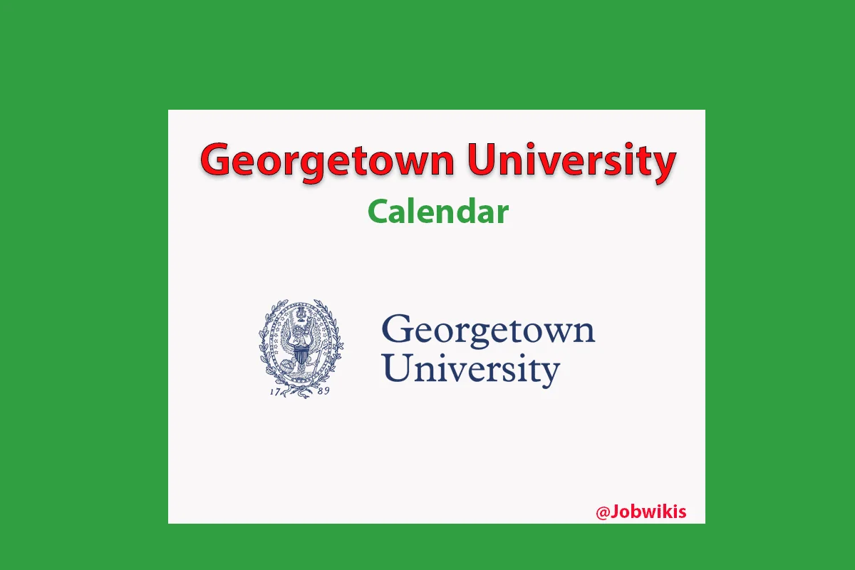 Georgetown University Academic Calendar 20242025