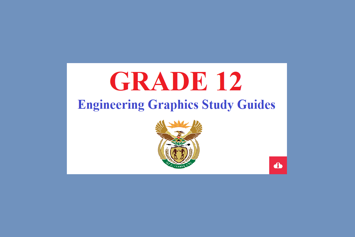Engineering Graphics Grade 12 Study Guides PDF Free Download