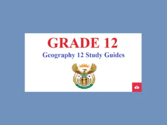 Geography Grade 12 Study Guides PDF Free Download