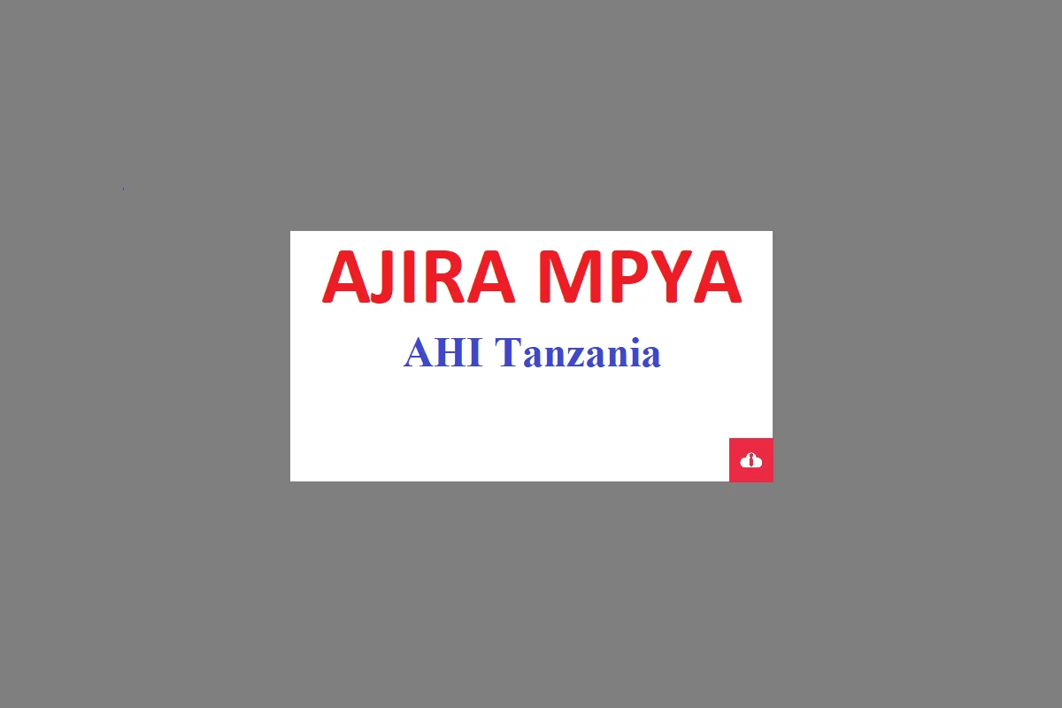 Job Vacancies at AHI Tanzania 2023