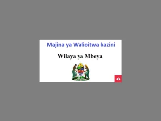 Majina Walioitwa Kazini Wilaya ya Mbeya 2024