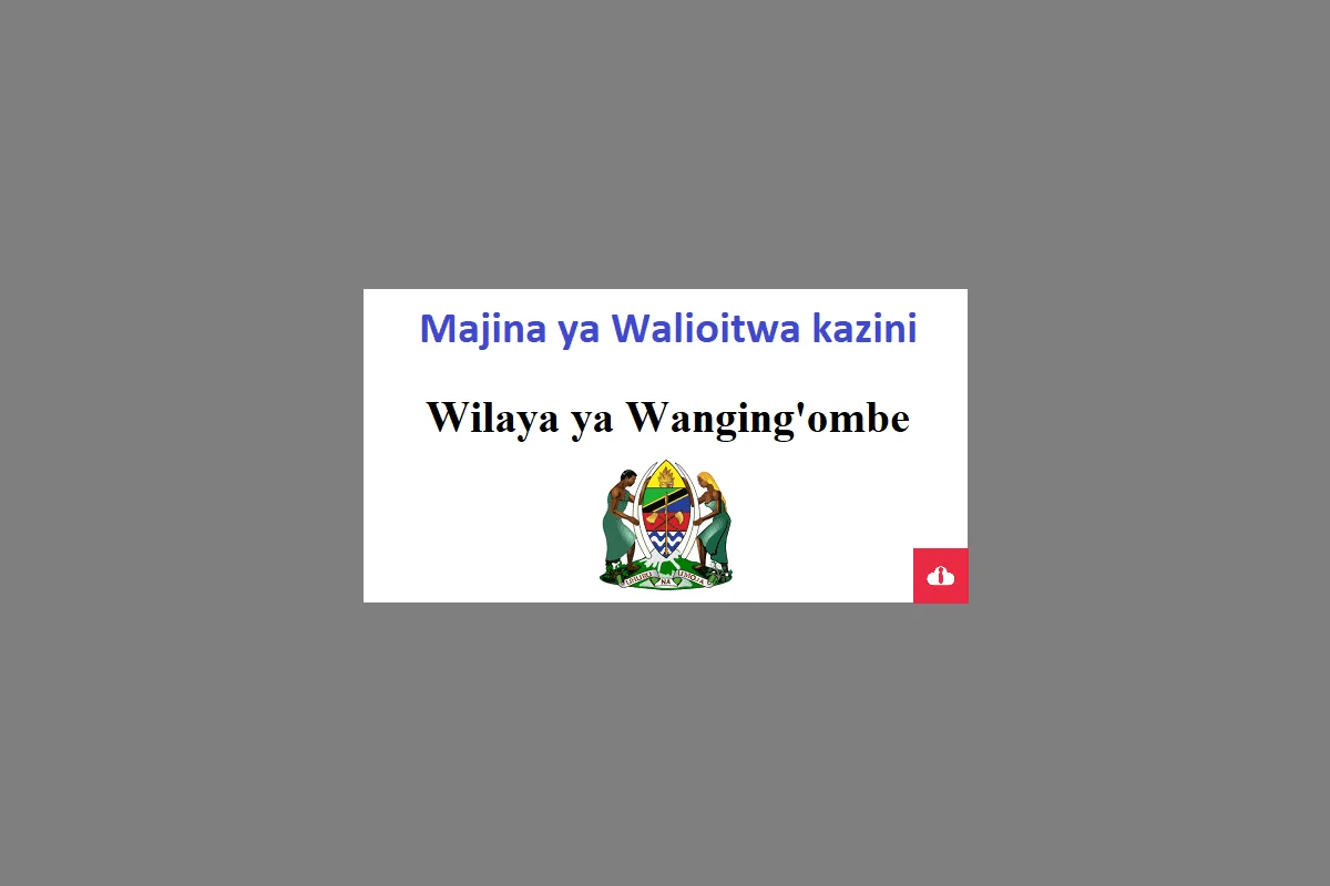  Majina Walioitwa kazini wilaya ya Wanging'ombe 2024